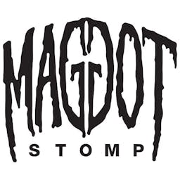 Maggot Stomp